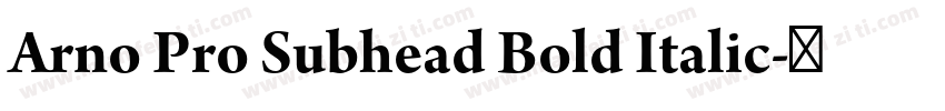Arno Pro Subhead Bold Italic字体转换
